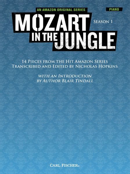 Mozart In The Jungle, Season 1 - 14 Pieces From The Hit Amazon Series : For Piano.