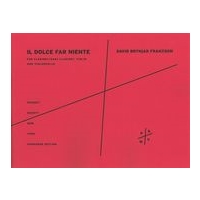 Dolce Far Niente : For Clarinet (Bass Clarinet), Violin and Violoncello (2004).