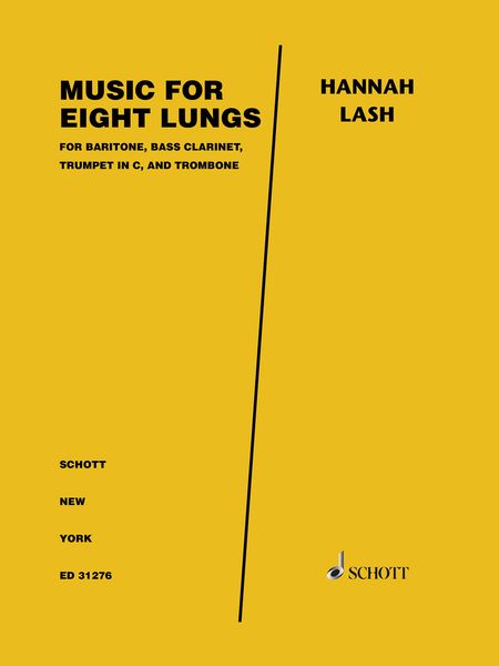 Music For Eight Lungs : For Baritone, Bass Clarinet, Trumpet In C and Trombone (2015).