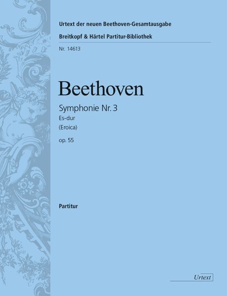 Symphonie Nr. 3 Es-Dur, Op. 55 (Eroica) / edited by Bathia Churgin.