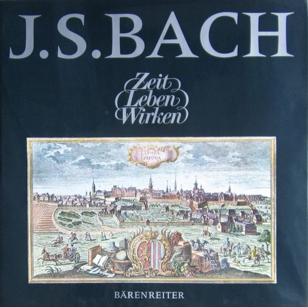 Johann Sebastian Bach : Zeit, Leben, Wirken / Ed. Barbara Schwendowius & Wolfgang Dömling.