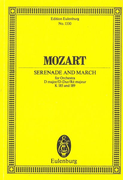 Serenade and March, K. 185 and 189 : For Orchestra.