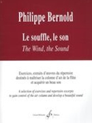 Le Souffle, le Son = The Wind, The Sound : A Selection of Exercises and Repertoire Excerpts…