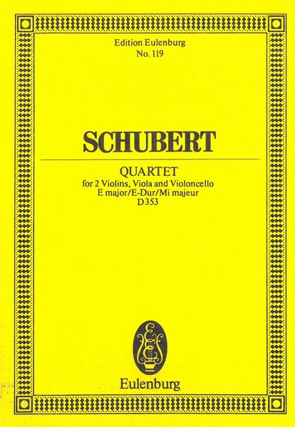 Quartet In E Major, D 353 : For 2 Violins, Viola and Cello.