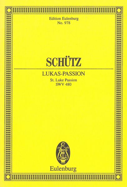 St. Luke Passion = Lukas-Passion, SWV 480.