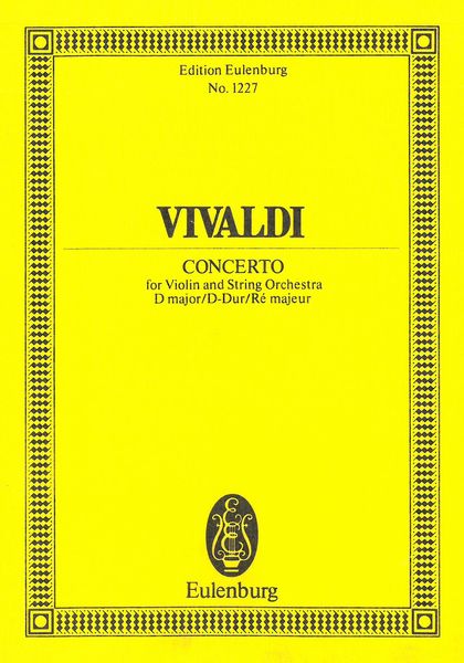 Concerto In D Major, Op. 7, No. 12 : For Violin and String Orchestra.