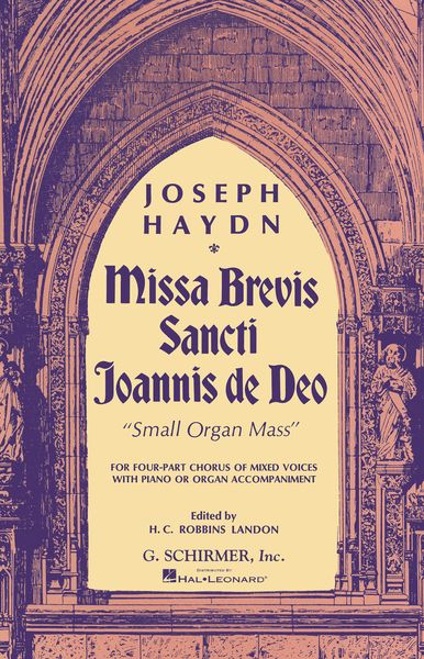 Missa Brevis Sancti Joannis De Deo (Small Organ Mass) : For SATB Chorus With Piano Or Organ.