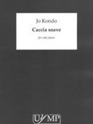 Caccia Soave : For Solo Piano.