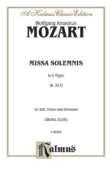 Missa Solemnis In C Major, K. 337 : Soli, Chorus & Orchestra.