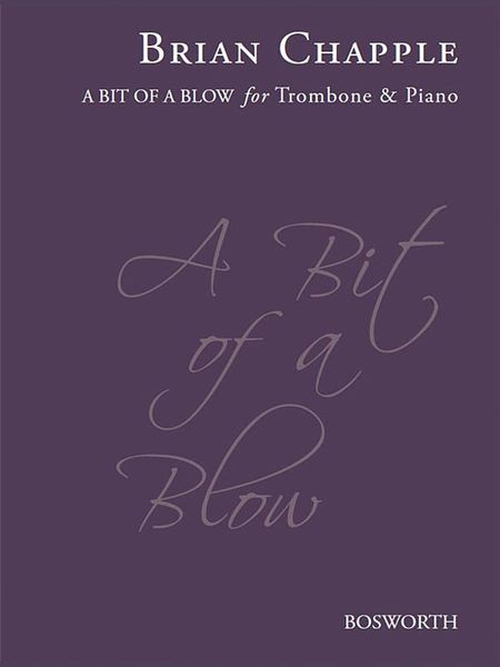 Bit of A Blow : For Trombone and Piano.