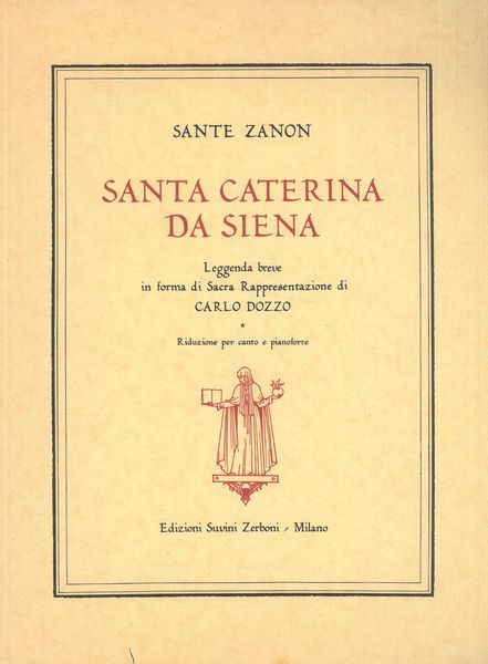 Santa Caterina Da Siena : Leggenda Breve In Forma Di Sacra / Rappresentazione Di Carlo Dozzo.