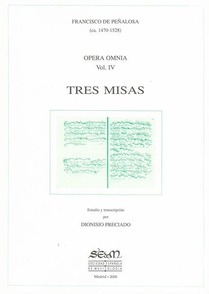 Opera Omnia, Vol. 4 : Tres Misas / edited by Dionisio Preciado.