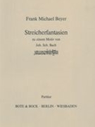 Streichfantasien Zu Einem Motiv von J. S. Bach : For String Orchestra (1977).