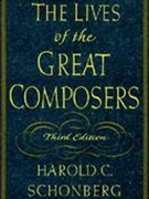 Lives Of The Great Composers. Third Edition.