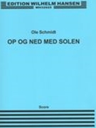 Op Og Ned Med Solen : For Orchestra.