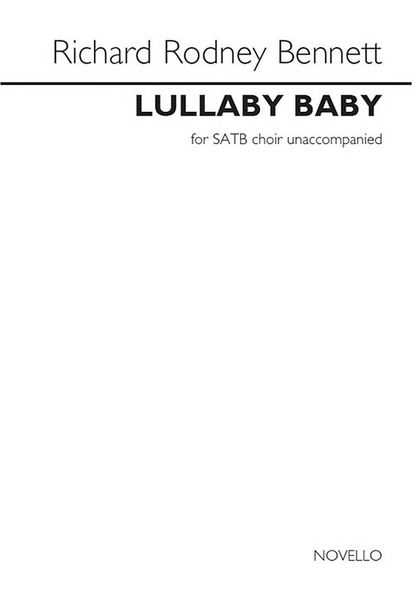 Lullaby Baby : For SATB Choir Unaccompanied (1986).