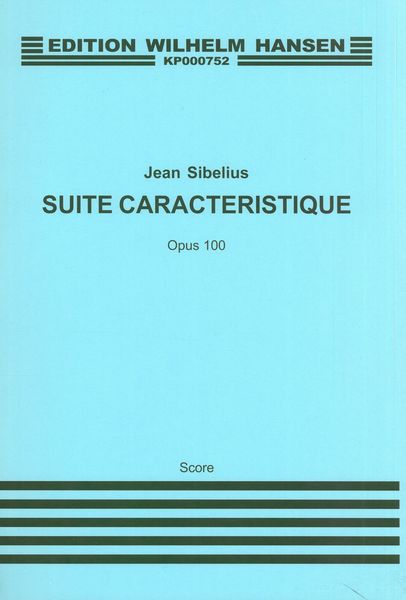 Suite Caracteristique, Op. 100 : For Orchestra.