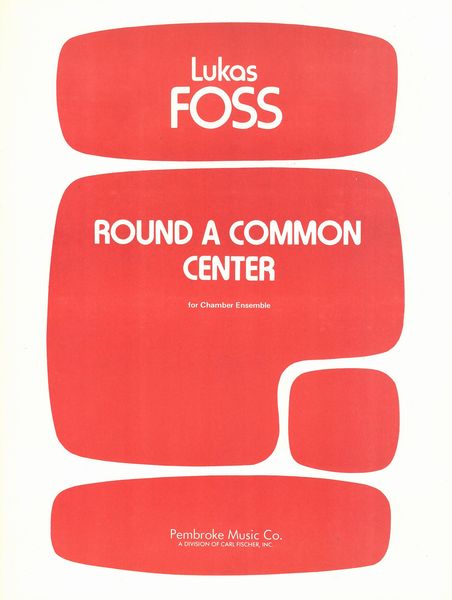 Round A Common Center : For Chamber Ensemble (Voice, Piano, Cello, Violin I, Violin II, Viola).