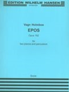 Epos, Op. 182 : For Two Pianos and Percussion.