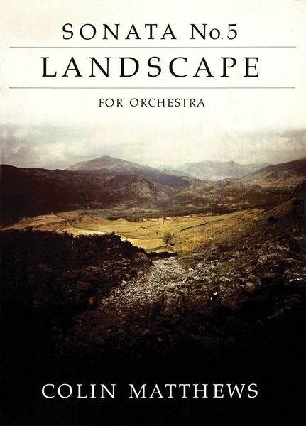 Landscape. Op. 17 (Sonata No. 5) : For Orchestra (1977/81).