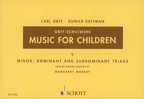 Music For Children : Volume 5: Minor – Dominant and Subdominant Triads.