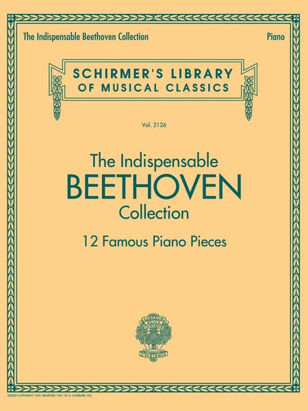 Indispensable Beethoven Collection : 12 Famous Piano Pieces.