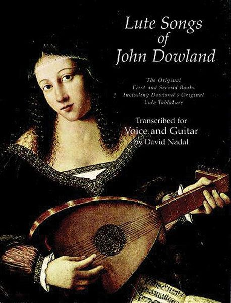 Lute Songs Of John Dowland First and Second Books : For Voice and Guitar.