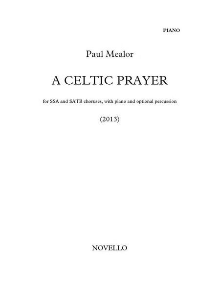 Celtic Prayer : For SSA and SATB Choruses, With Piano and Optional Percussion (2013).