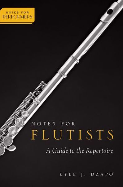 Notes For Flutists : A Guide To The Repertoire.