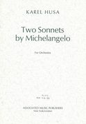 Two Sonnets by Michelangelo : For Orchestra.