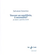 Trovare Un Equilibrio, E Necessario? : Per Flauto E Quartetto d'Archi.