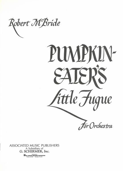 Pumpkin-Eater's Little Fugue : For Orchestra.