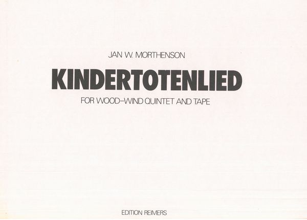 Kindertotenlied : For Wood-Wind Quintet and Tape.