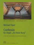 Confessio : Für Orgel - Ein Feste Burg (2016).