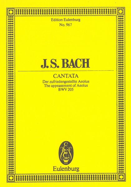 Cantata : der Zufriedengestellte Aeolus = The Appeasement of Aeolus, BWV 205 : For Orchestra.