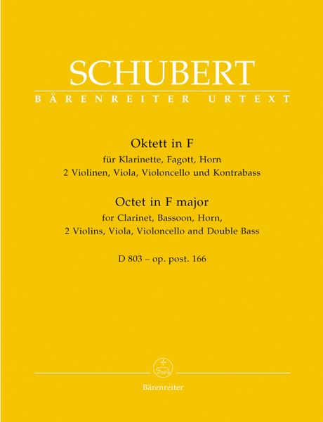 Octett In F Major, D. 803 - Op. Post. 166 (Urtext) : For Cl, Bsn, Horn, 2 Vlns, Viola, Cello & Db.