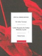 Little Requiem For Father Malachy Lynch : For SATB Chorus, Two Flutes, Trumpet, Organ and Strings.