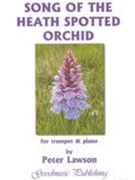 Song of The Heath Spotted Orchid : For Trumpet and Piano.