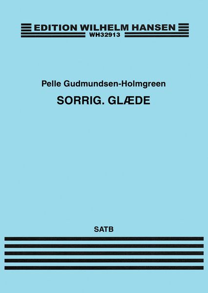 Sorrig. Glaede - Kingo Fragmenter : For SATB.