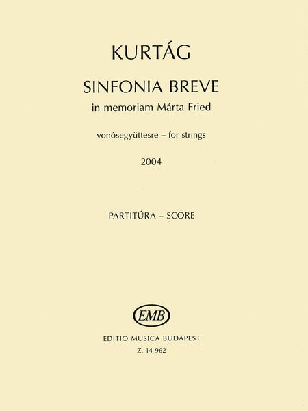 Sinfonia Breve - Memoriam Márta Fried : For Strings (2004).