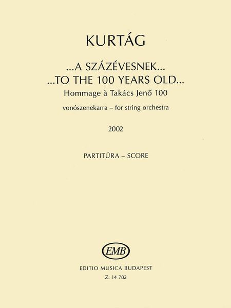 To The 100 Years Old : For String Orchestra (2002).