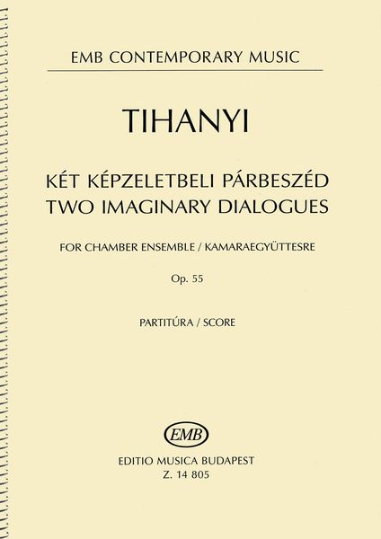 Two Imaginary Dialogues, Op. 55 : For Chamber Ensemble (2011).