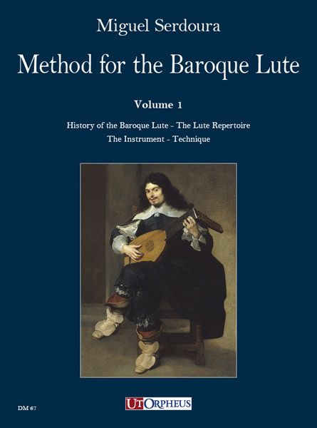 Method For The Baroque Lute : A Practical Guide For Beginning and Advanced Lutenists.