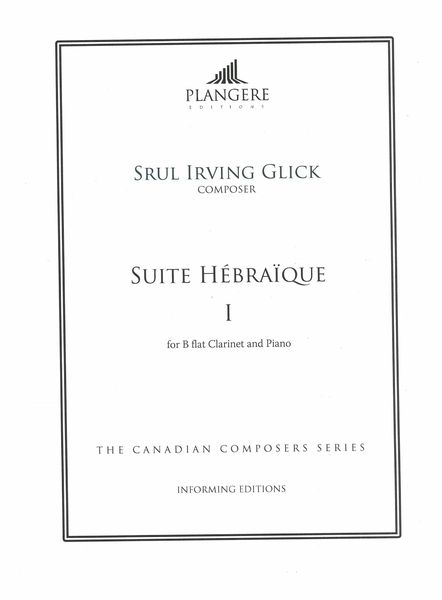 Suite Hébraïque I : For B Flat Clarinet and Piano / edited by Brian McDonagh.