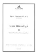 Suite Hébraïque II : For Clarinet, Violin, Viola, Violoncello and Piano / Ed. Brian McDonagh.