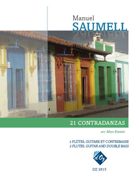 21 Contredanzas : For 2 Flutes, Guitar and Double Bass / arranged by Marc Bataini.