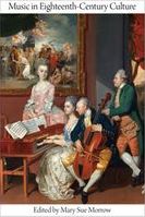Music In Eighteenth-Century Culture / edited by Mary Sue Morrow.