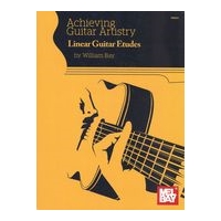 Achieving Guitar Artistry : Linear Guitar Etudes.