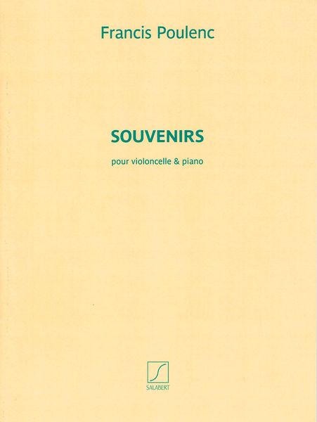 Souvenirs : Pour Violoncelle Et Piano.