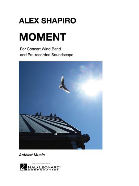Moment : For Concert Wind Band and Pre-Recorded Soundscape.